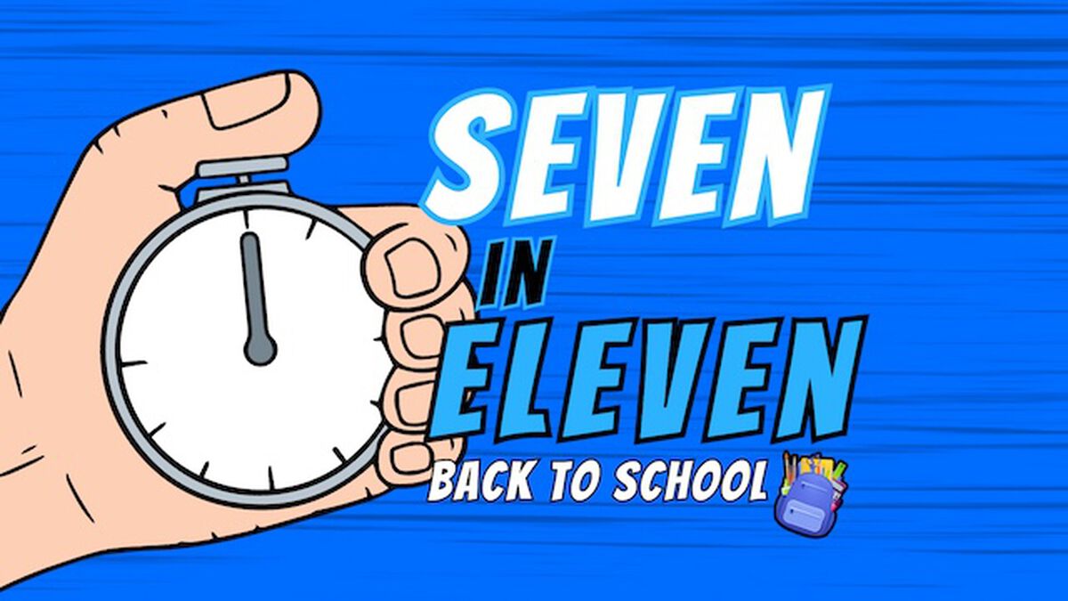 Seven In Eleven: Back to School Edition image number null